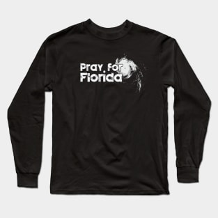 Pray for Florida Long Sleeve T-Shirt